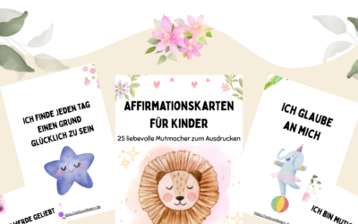 Affirmationen für Kinder – Warum sie ein wertvolles Geschenk sind