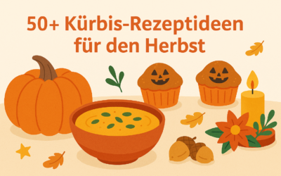 50+ Kürbis-Rezeptideen für den Herbst – süß, herzhaft & festlich