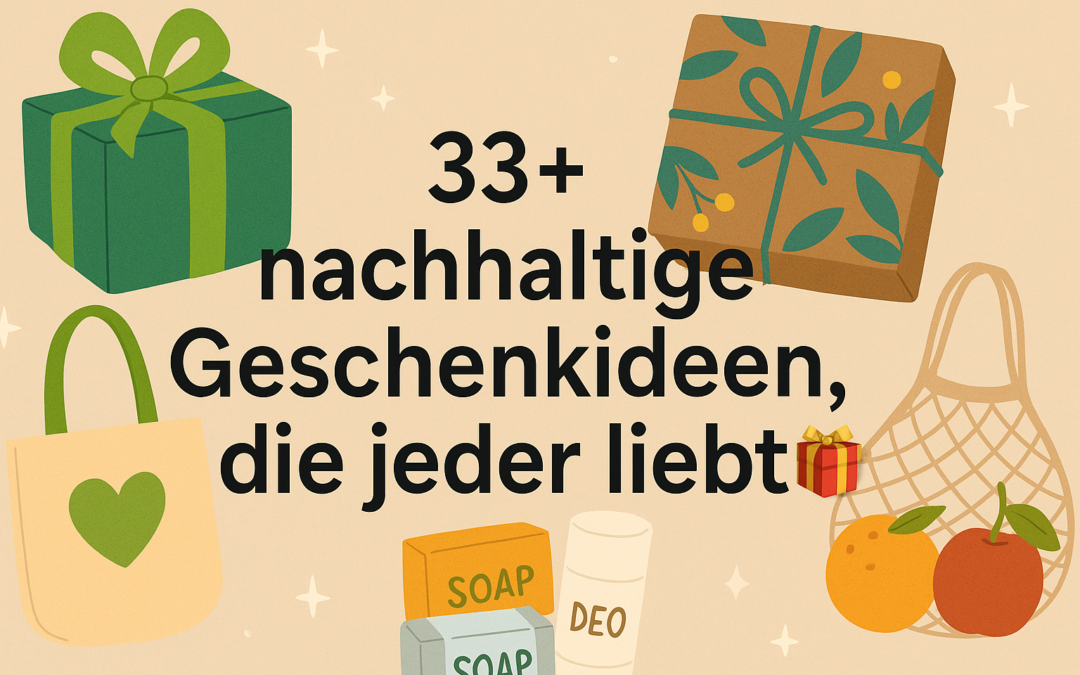 Nachhaltige Geschenkideen