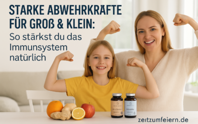 Starke Abwehrkräfte für Groß & Klein: So stärkst du das Immunsystem natürlich