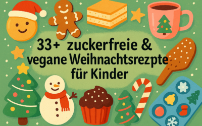 33+ zuckerfreie & vegane Weihnachtsrezepte für Kinder