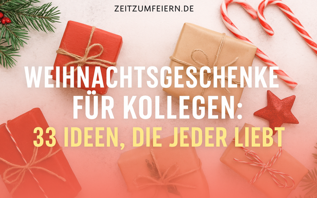 Weihnachtsgeschenke für Kollegen: 33 Ideen, die jeder liebt
