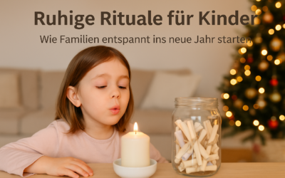 Ruhige Rituale für Kinder – wie Familien entspannt ins neue Jahr starten