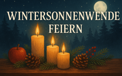 Wintersonnenwende feiern – Magische Rituale & Ideen für Familien