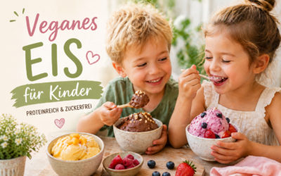 Vegane Eis Rezepte für Kinder: proteinreich, zuckerfrei & stärkend für den Sommer