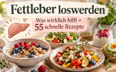 Fettleber loswerden: Was wirklich hilft + 55 schnelle Rezepte