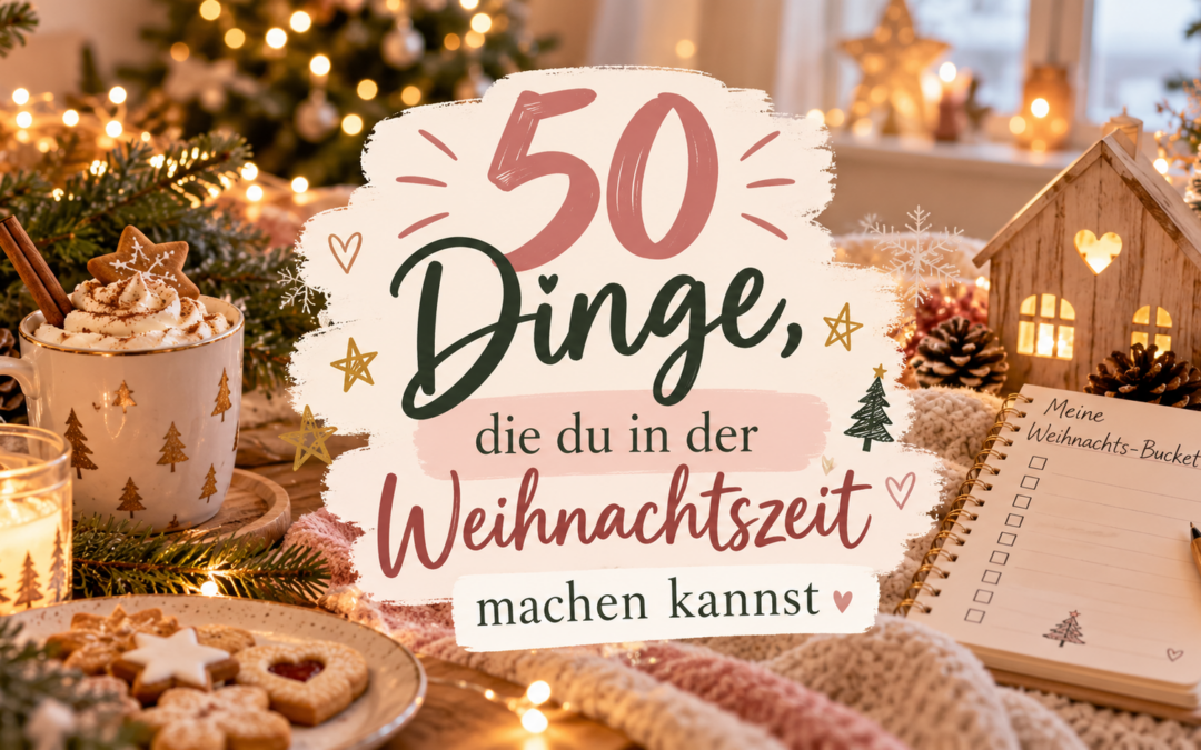Weihnachtszeit - 50 Ideen